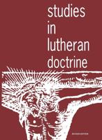 Studies in Lutheran Doctrine Workbook