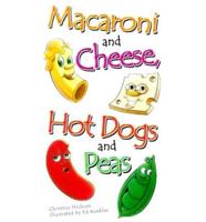 Macaroni and Cheese, Hot Dogs and Peas
