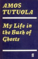 MY LIFE IN THE BUSH OF GHOSTS