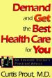 Demand and Get the Best Health Care for You