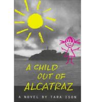 A Child Out of Alcatraz