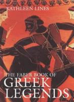 The Faber Book of Greek Legends