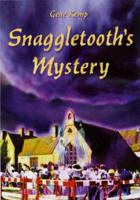 Snaggletooth's Mystery, or, The Alternative Cricklepit Story