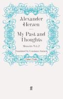 My Past and Thoughts: Memoirs Volume 2