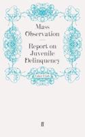 Report on Juvenile Delinquency