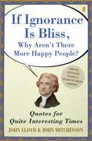 QI If Ignorance Is Bliss, Why Aren&#39;t There More Happy People?