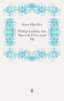 Philip Larkin, the Marvell Press and Me