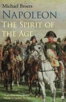 Napoleon. Volume 2 The Spirit of the Age