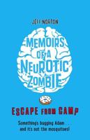 Memoirs of a Neurotic Zombie. Escape from Camp
