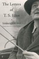 The Letters of T.S. Eliot. Volume 8 1936-1938