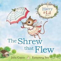 The Shrew That Flew