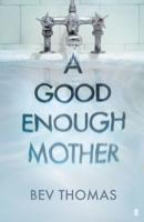 A Good Enough Mother