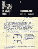 The Theatrical Notebooks of Samuel Beckett. Volume II Endgame, With a Revised Text