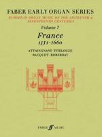 Early Organ Series Volume 7: France 1531-1660