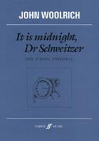 It Is Midnight, Dr. Schweitzer