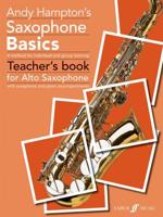 Andy Hampton's Saxophone Basics Teacher's Book With Saxophone and Piano Accompaniments (Alto Saxophone)