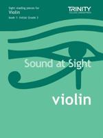 Sound At Sight Violin (Initial-Grade 3)