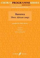 Banuwa: Three African Songs