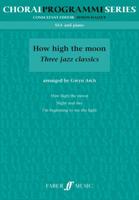 How High The Moon: Three Jazz Classics