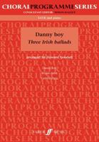 Danny Boy: Three Irish Ballads