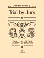 Trial By Jury (Vocal Score)