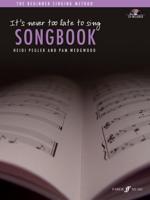 It's Never Too Late to Sing: Songbook