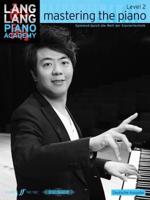 Lang Lang Piano Academy: Mastering the Piano Level 2 (Deutsche Ausgabe)