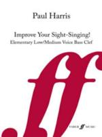 Improve Your Sight-Singing! Elementary Low/Medium Voice Bass Clef