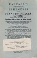 Raphael's Astronomical Ephemeris of the Planets' Places, With Table of Houses for London, Liverpool & New York...