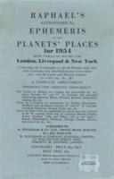 Raphael's Astronomical Ephemeris of the Planets' Places, With Tables of Houses for London, Liverpool & New York .