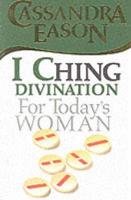 I Ching Divination for Today's Woman