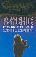 The Psychic Power of Children