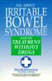 All About Irritable Bowel Syndrome and Its Treatment Without Drugs