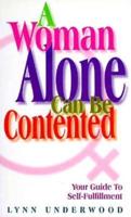 A Woman Alone Can Be Contented