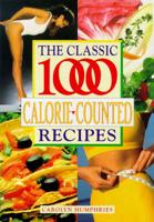 The Classic 1000 Calorie-Counted Recipes