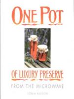One Pot of Luxury Preserve from the Microwave
