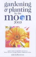 Gardening & Planting by the Moon 2003