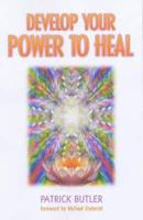 Develop Your Power to Heal