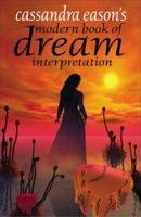 Cassandra Eason's Modern Book of Dream Interpretation