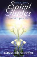 Contact Your Spirit Guides to Enrich Your Life