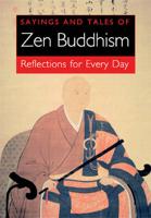 Sayings and Tales of Zen Buddhism