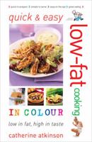Quick & Easy Low-Fat Cooking in Colour