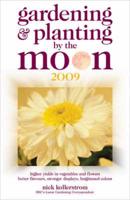 Gardening & Planting by the Moon 2009