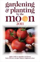 Gardening & Planting by the Moon 2011