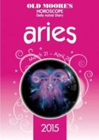 Old Moore's Horoscope and Daily Astral Diary 2015 - Aries