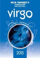 Old Moore's Horoscope and Daily Astral Diary 2015 - Virgo
