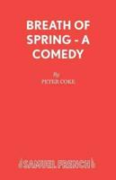Breath of Spring - A Comedy