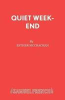 Quiet Week-End