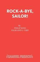 Rock-A-Bye, Sailor!