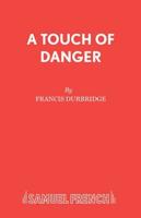 A Touch of Danger